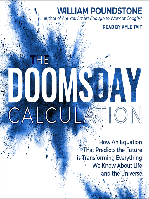 Title details for The Doomsday Calculation by William Poundstone - Available